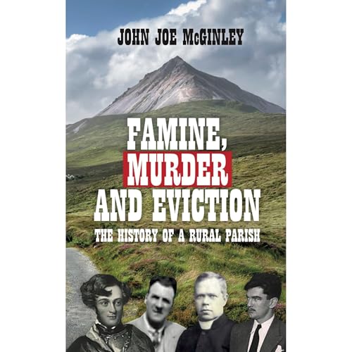 Famine, Murder & Eviction by John Joe McGinley