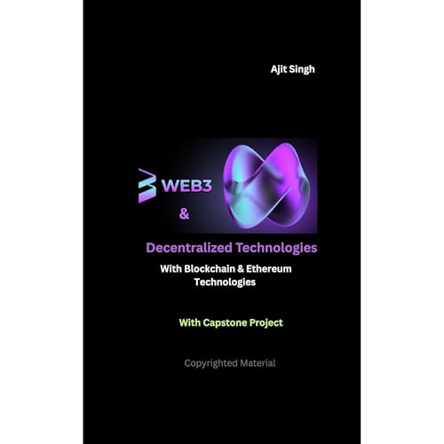Web3 & Decentralized Technologies by Ajit Singh