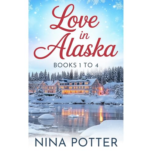 Love in Alaska Books 1 to 4