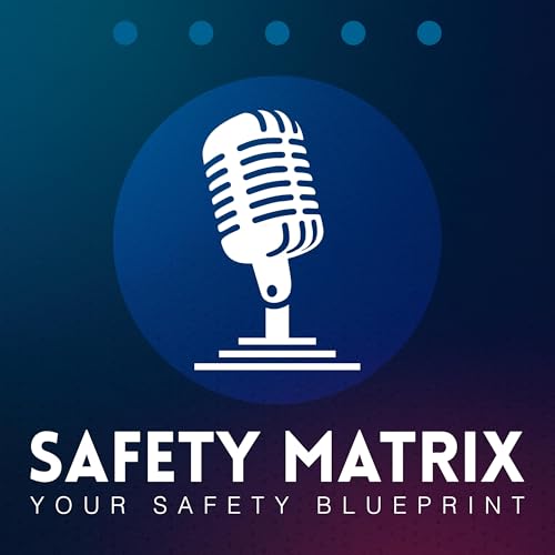 Welcome to Safety Matrix Podcast - Introduction by Safety Matrix