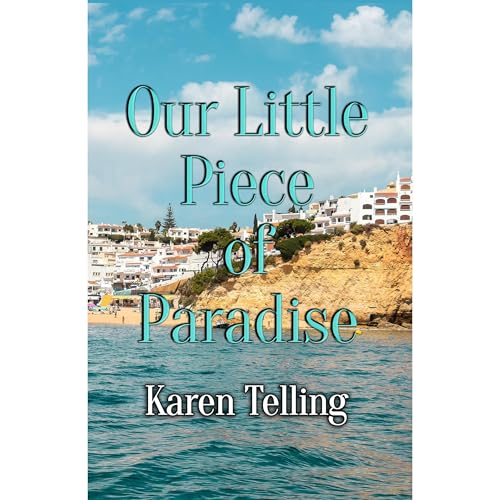 Our Little Piece of Paradise