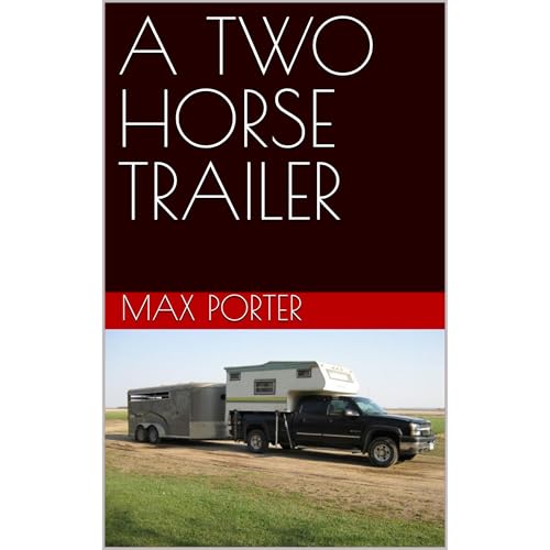 A TWO HORSE TRAILER by MAX PORTER