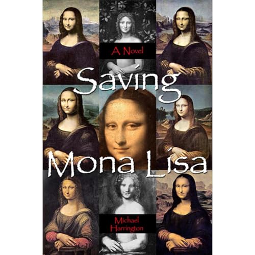 Saving Mona Lisa by Michael Harrington