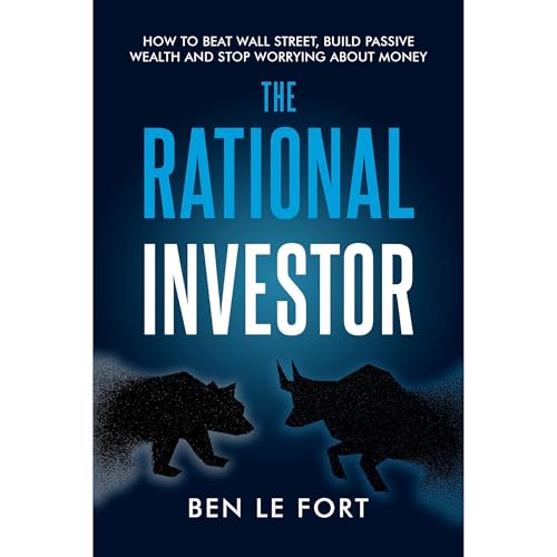 The Rational Investor by Ben Le Fort