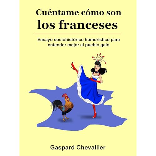 Cuéntame cómo son los franceses by Gaspard Chevallier