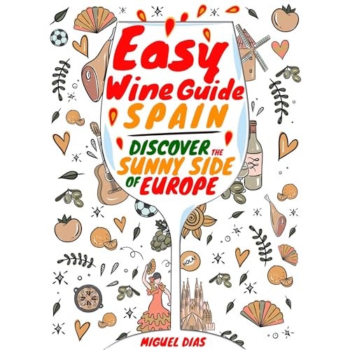 Easy Wine Guide Spain by Miguel Dias