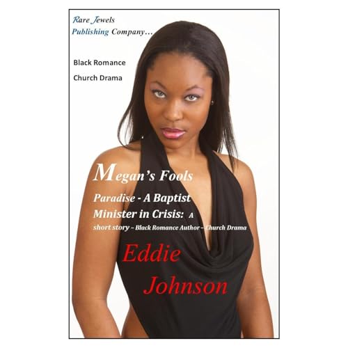 Megan’s Fools Paradise by Eddie Johnson