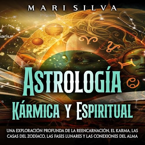 Astrología Kármica y Espiritual by Mari Silva