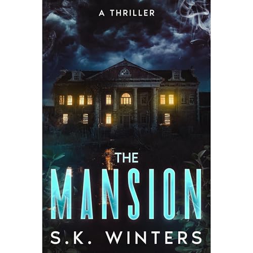 The Mansion by S. K. Winters