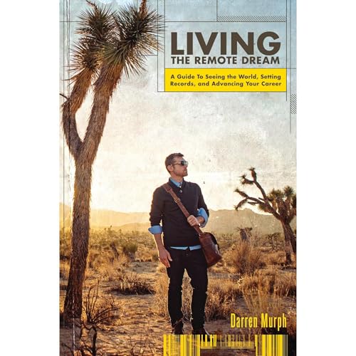 Living the Remote Dream by Darren Murph