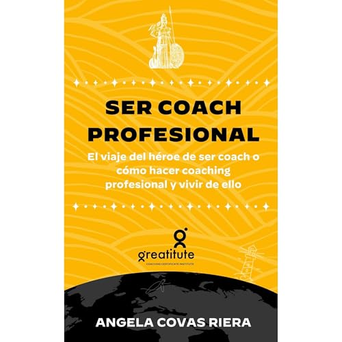 Ser coach profesional by Angela Covas Riera