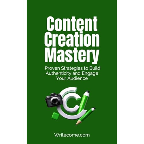 Content Creation Mastery by WriteCome Team
