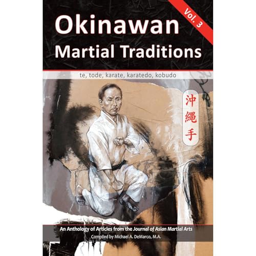 Okinawan Martial Traditions Vol. 3 by Robert Toth