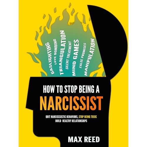 How to Stop Being a Narcissist by Max Reed