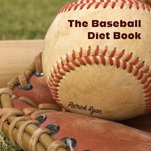 The Baseball Diet Book by Patrick Ryan