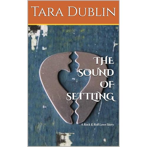 THE SOUND OF SETTLING by Tara Dublin