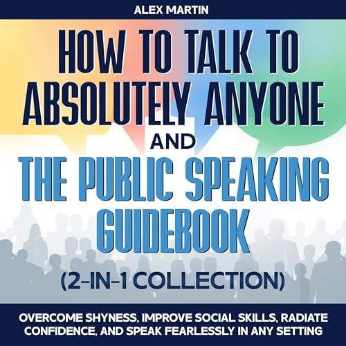 How to Talk to Absolutely Anyone and the Public Speaking Guidebook