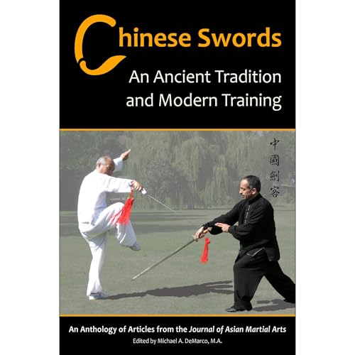 Chinese Swords: An Ancient Tradition and Modern Training by Richard Pegg