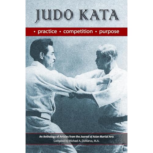 Judo Kata: Practice, Competition, Purpose by Llyr C. Jones