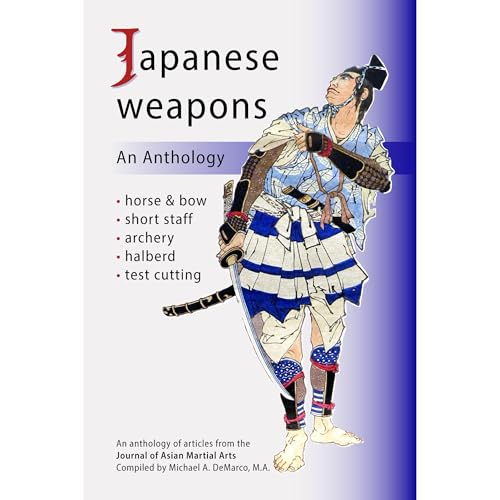 Japanese Weapons: An Anthology by Michael DeMarco