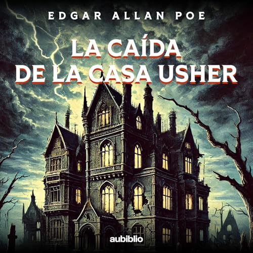 La caída de la casa Usher by Edgar Allan Poe