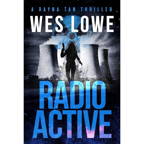 Radioactive by Wes Lowe