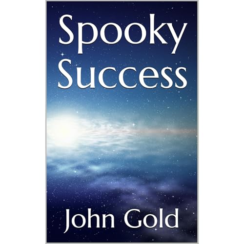Spooky Success by John Gold