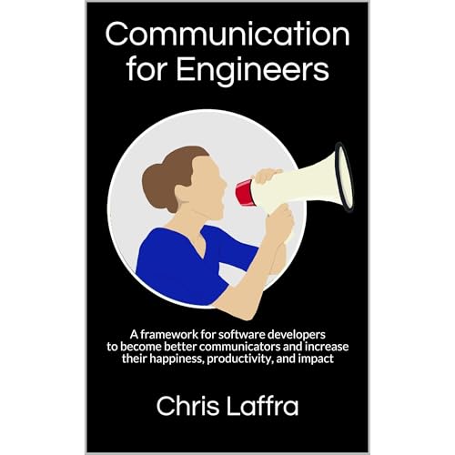 Communication for Engineers by Chris Laffra