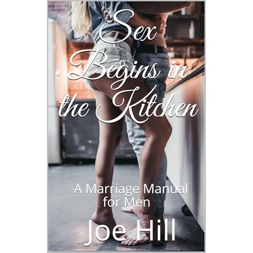 Sex Begins in the Kitchen