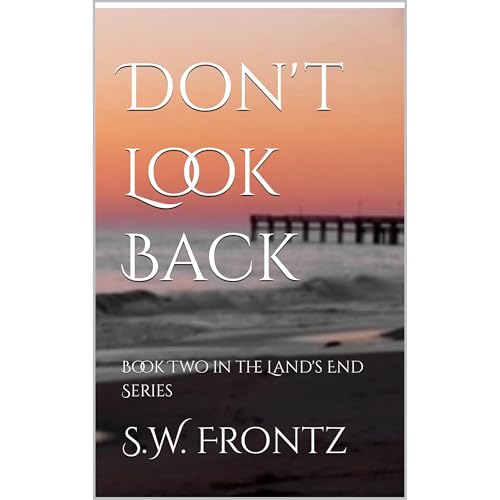 Don't Look Back by S.W. Frontz