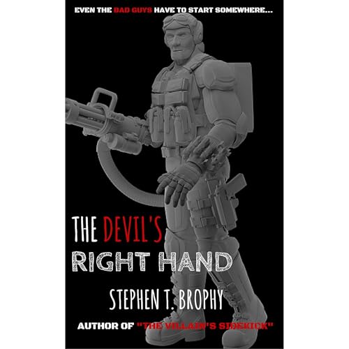 The Devil's Right Hand by Stephen T. Brophy