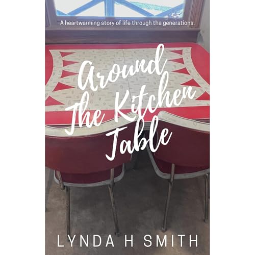 Around the Kitchen Table by Lynda H Smith