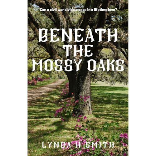 Beneath the Mossy Oaks