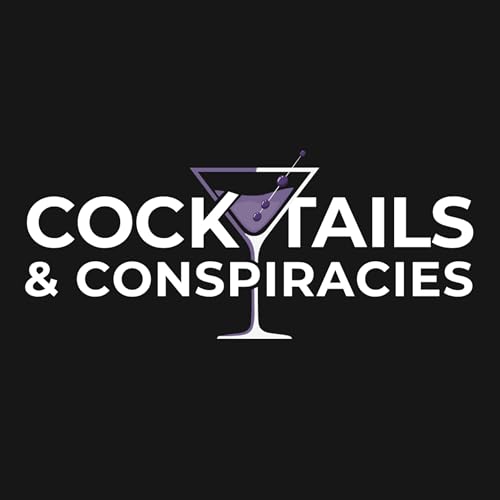 Cocktails and Conspiracies by Shane Skwarek and Tim Philipps