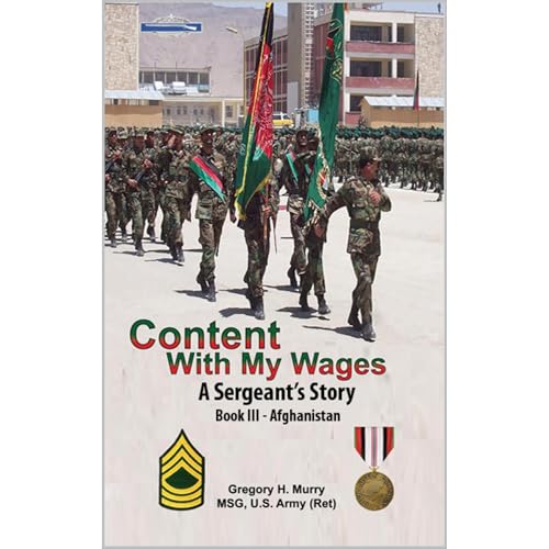 Content With My Wages, A Sergeant's Story by Gregory Murry