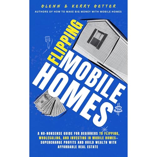 Flipping Mobile Homes by Glenn Getter