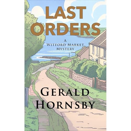 Last Orders by Gerald Hornsby