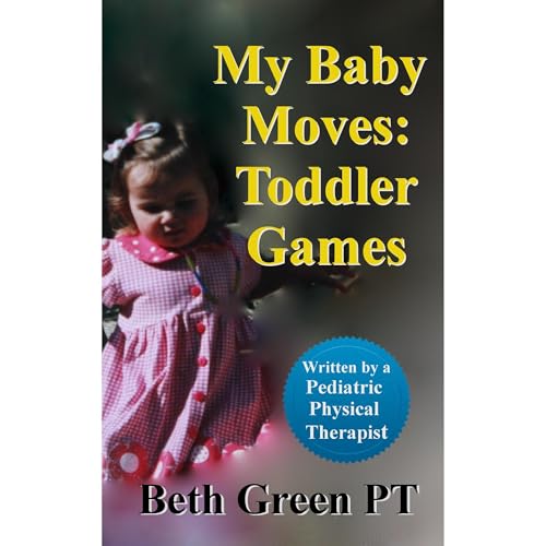 My Baby Moves: Toddler Games by Beth Green