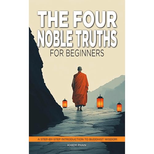 The Four Noble Truths for Beginners