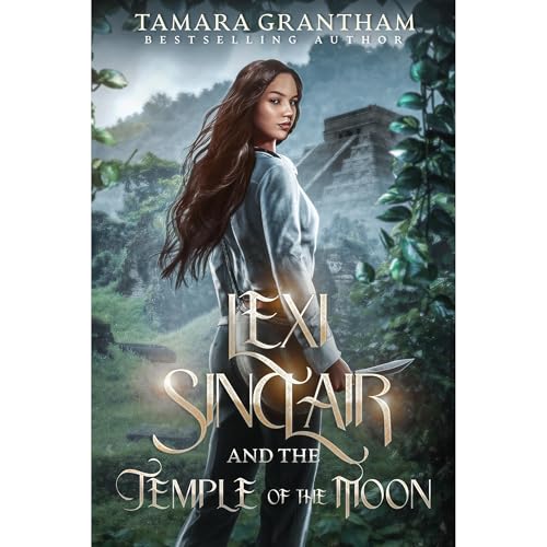 Lexi Sinclair and the Temple of the Moon