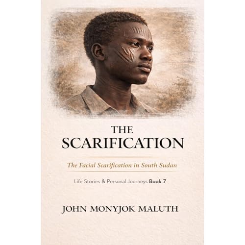 The Scarification by John Monyjok Maluth