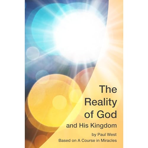 The Reality of God and His Kingdom