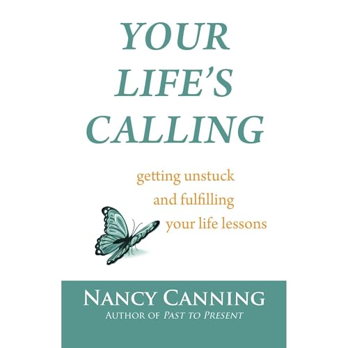 Your Life's Calling by Nancy Canning