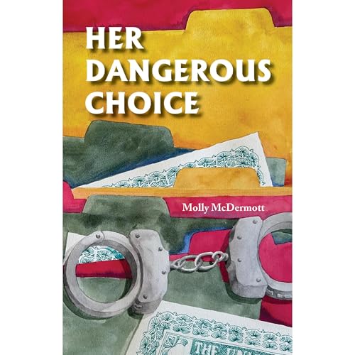 Her Dangerous Choice by Molly McDermott