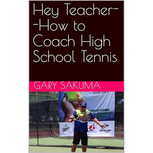 Hey Teacher--How to Coach High School Tennis