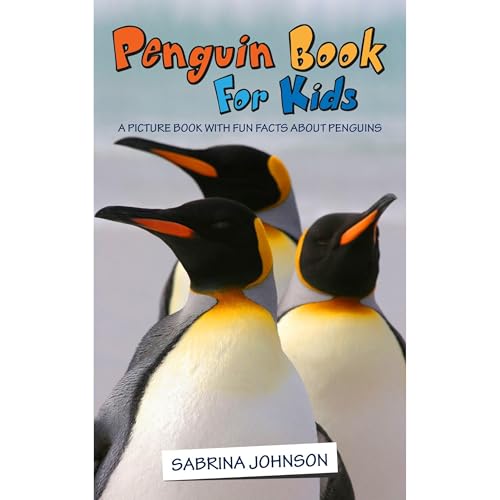 Penguins: A Picture Book For Kids With Fun Facts by Sabrina Johnson