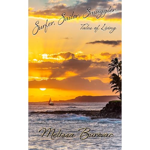 Surfer, Sailor, Smuggler by Melissa Burovac