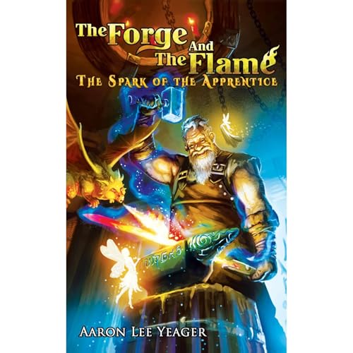 The Forge and the Flame Book One