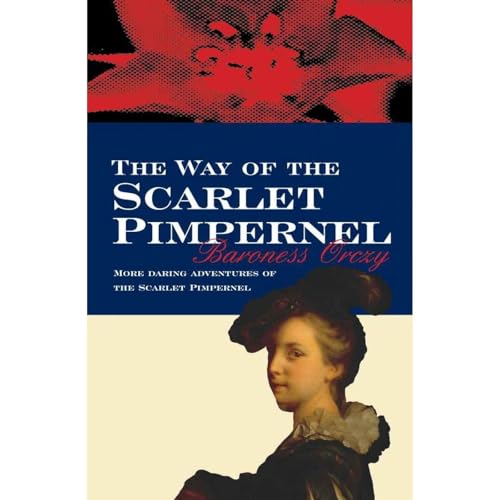 The Way of the Scarlet Pimpernel by Orczy Baroness