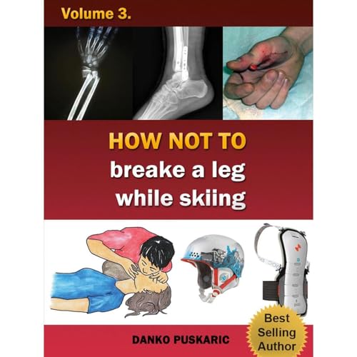 How Not To Breake A Leg While Skiing - The Truth About Skiing Volume 3